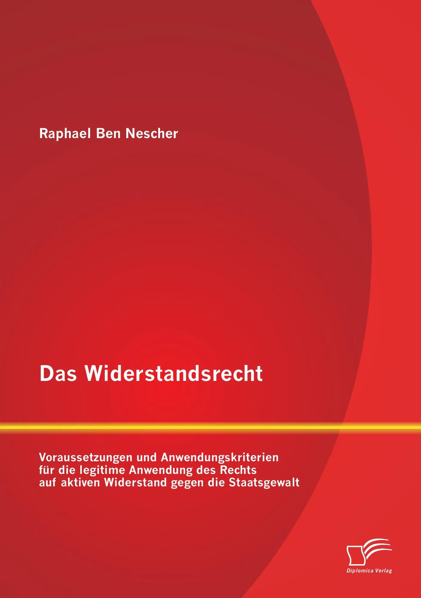 Cover: 9783842888678 | Das Widerstandsrecht: Voraussetzungen und Anwendungskriterien für...