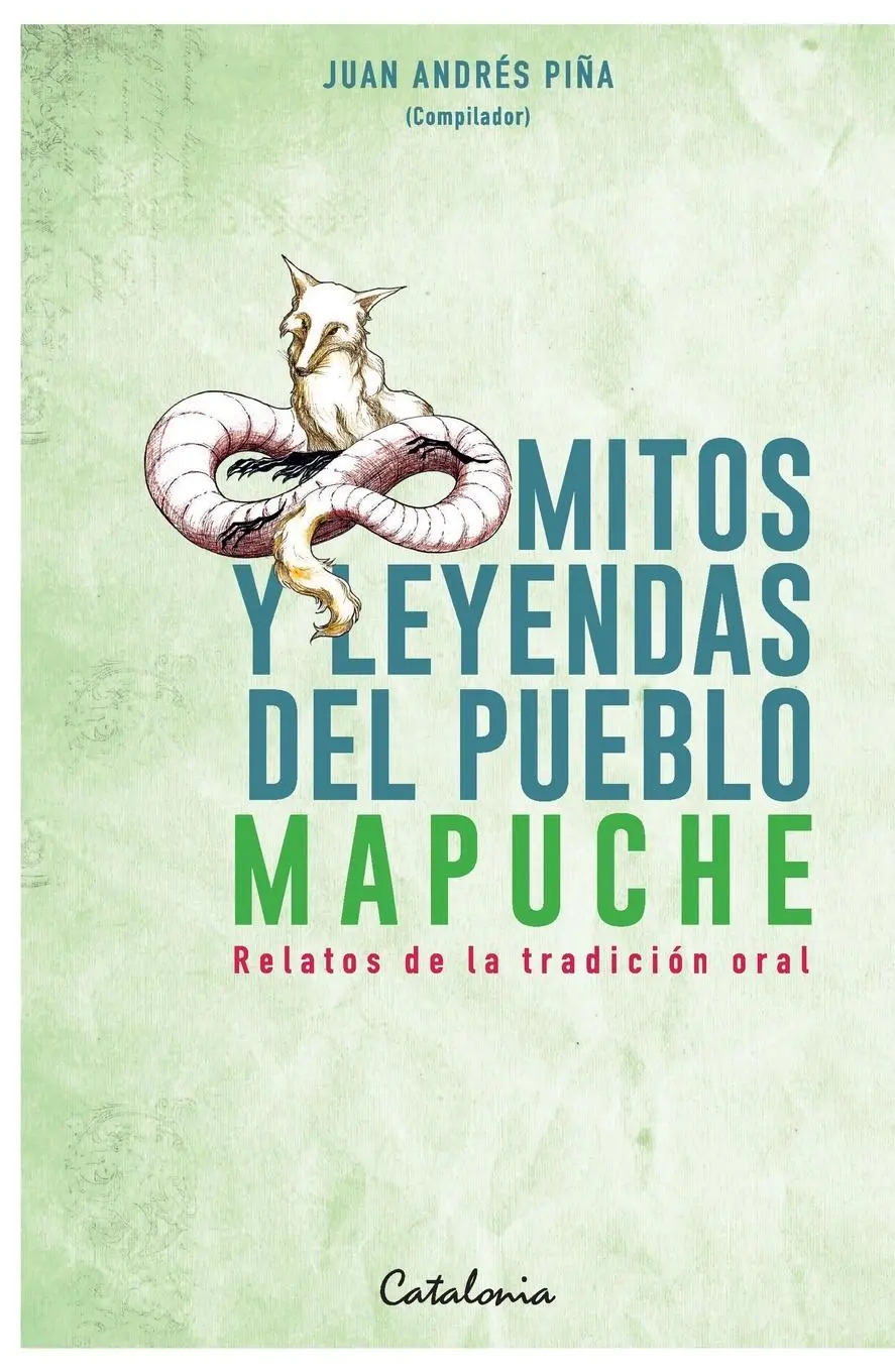Cover: 9789563248678 | Mitos y leyendas del Pueblo Mapuche | Juan Andrés Piña | Taschenbuch
