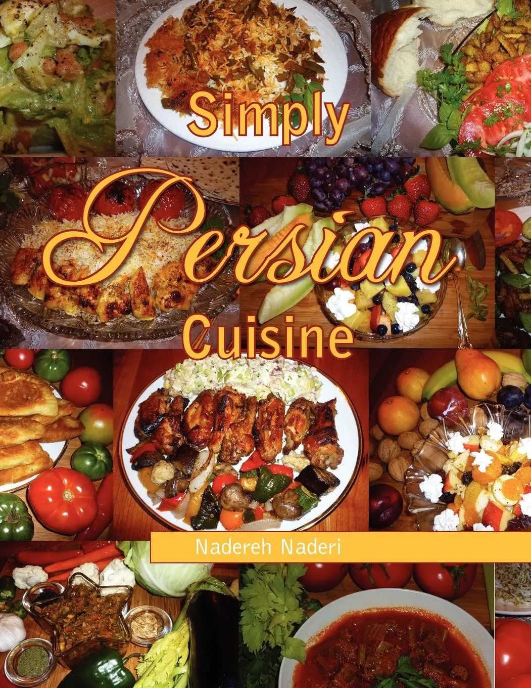 Cover: 9781450008778 | Simply Persian Cuisine | Nadereh Naderi | Taschenbuch | Englisch