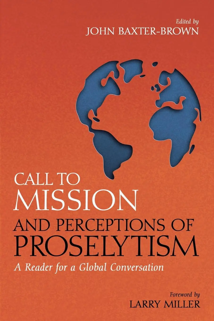 Cover: 9781532658778 | Call to Mission and Perceptions of Proselytism | John Baxter-Brown