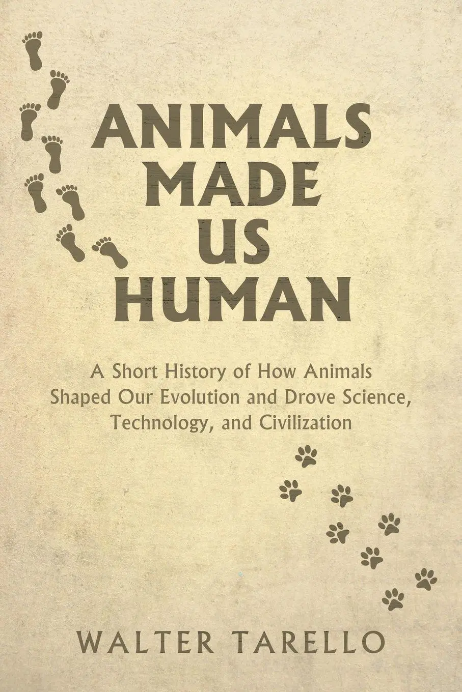 Cover: 9781662968778 | Animals Made Us Human | Walter Tarello | Taschenbuch | Englisch | 2026