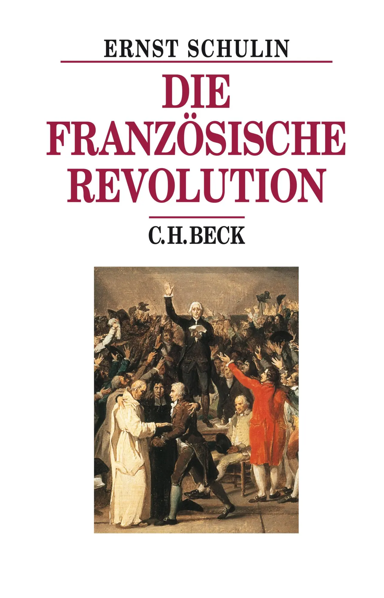 Cover: 9783406658778 | Die Französische Revolution | Ernst Schulin | Buch | 307 S. | Deutsch