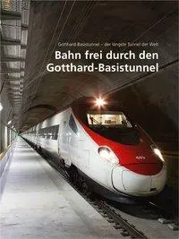 Cover: 9783727278778 | Gotthard-Basistunnel 3 - Bahn frei durch den Gotthard-Basistunnel