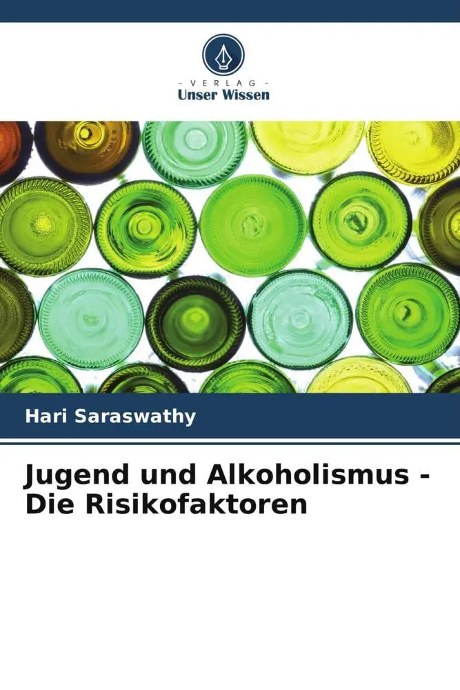 Cover: 9786205078778 | Jugend und Alkoholismus - Die Risikofaktoren | Hari Saraswathy | Buch