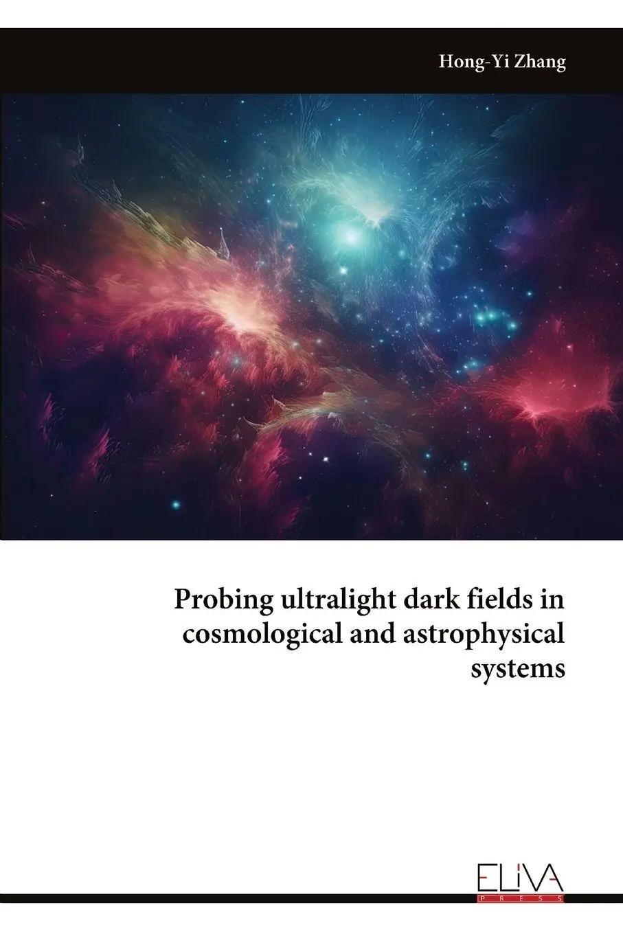 Cover: 9789999318778 | Probing ultralight dark fields in cosmological and astrophysical...
