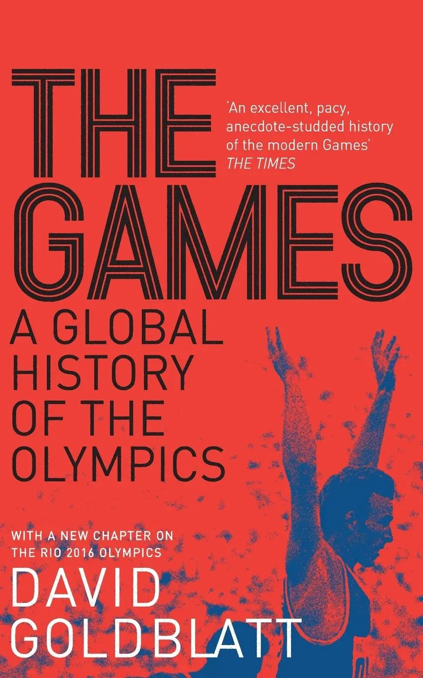 Cover: 9781447298878 | The Games | A Global History of the Olympics | David Goldblatt | Buch