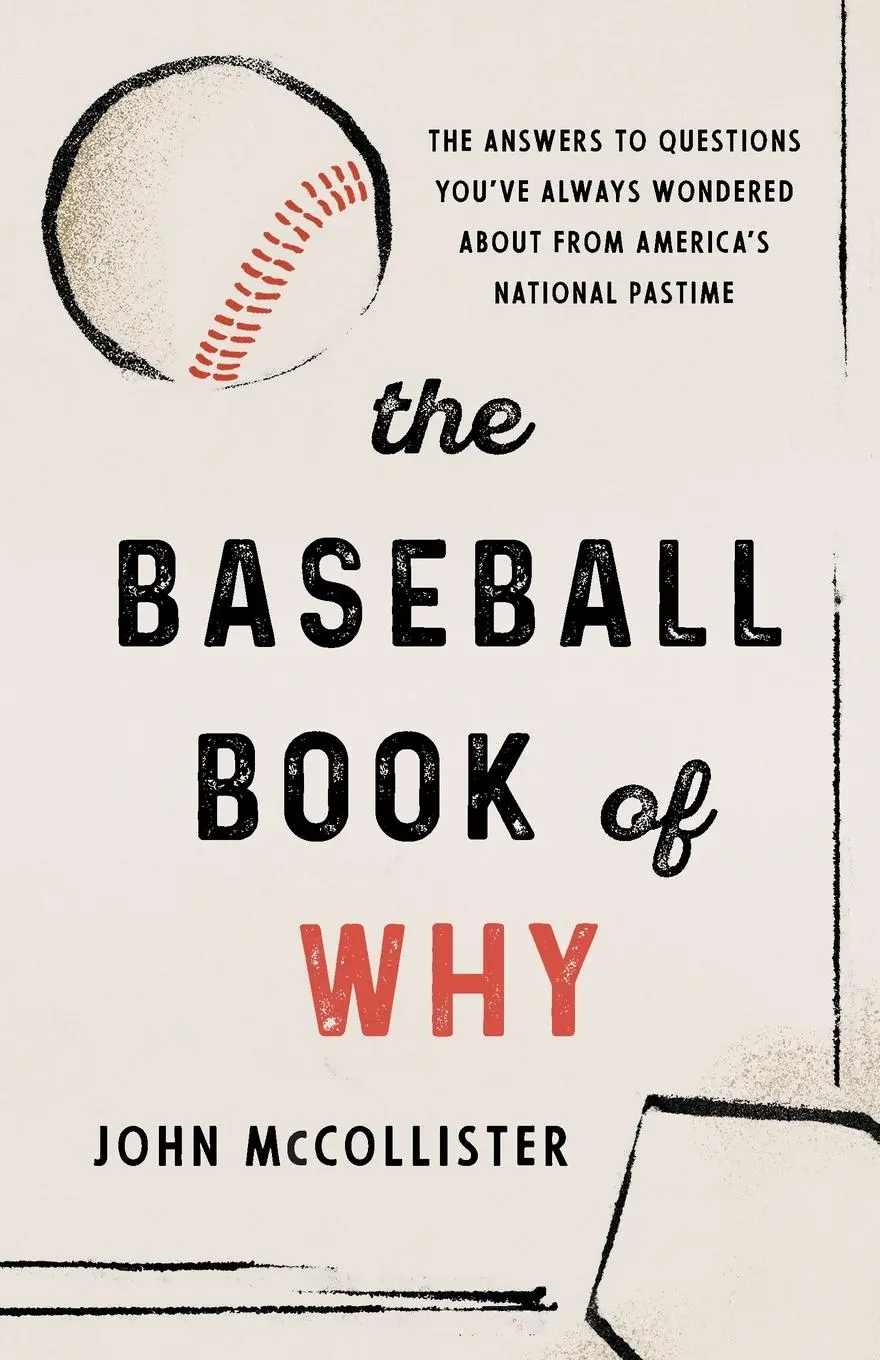 Cover: 9781493048878 | The Baseball Book of Why | John Mccollister | Taschenbuch | Paperback