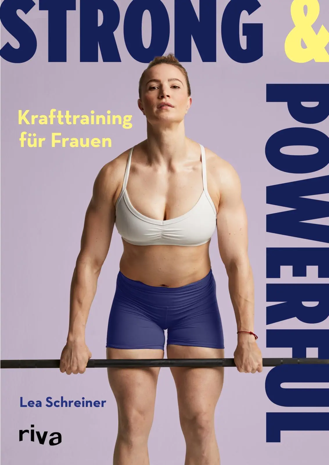 Cover: 9783742328878 | Strong &amp; Powerful - Krafttraining für Frauen | Lea Schreiner | Buch