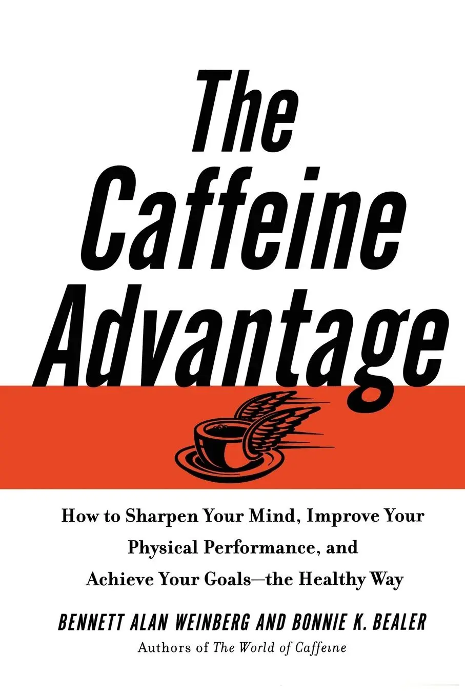 Cover: 9780743228978 | The Caffeine Advantage | Bennett Alan Weinberg (u. a.) | Taschenbuch