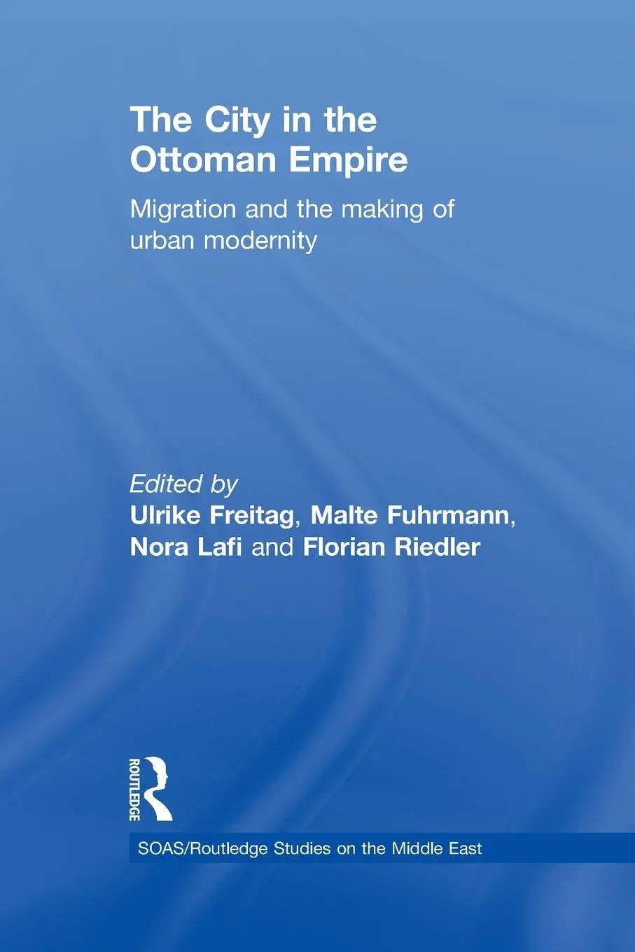 Cover: 9781138788978 | The City in the Ottoman Empire | Nora Lafi (u. a.) | Taschenbuch