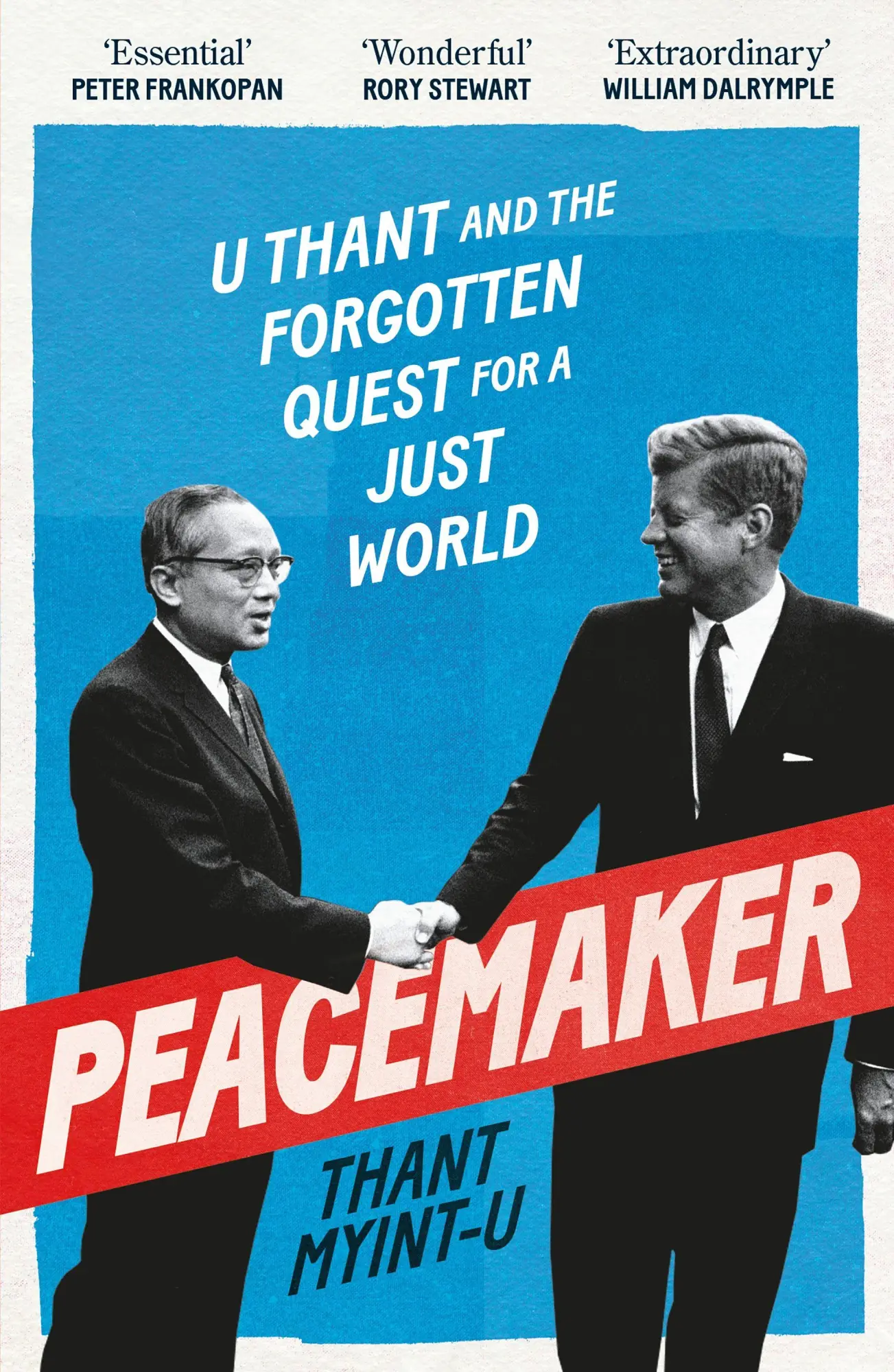Cover: 9781838958978 | Peacemaker | U Thant and the Forgotten Quest for a Just World | Buch