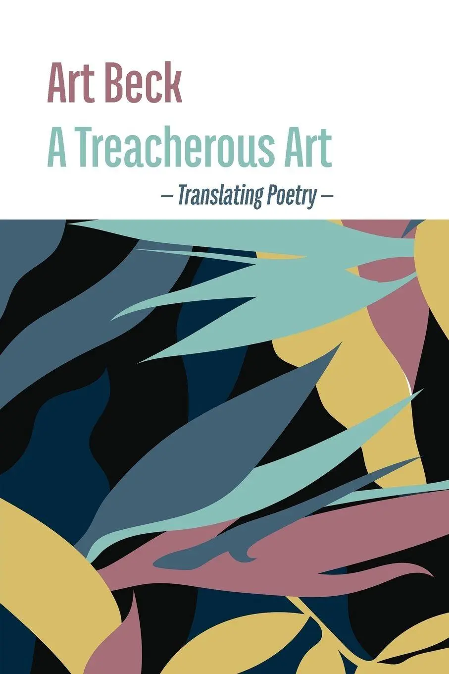 Cover: 9781848618978 | A Treacherous Art | Art Beck | Taschenbuch | Englisch | 2023