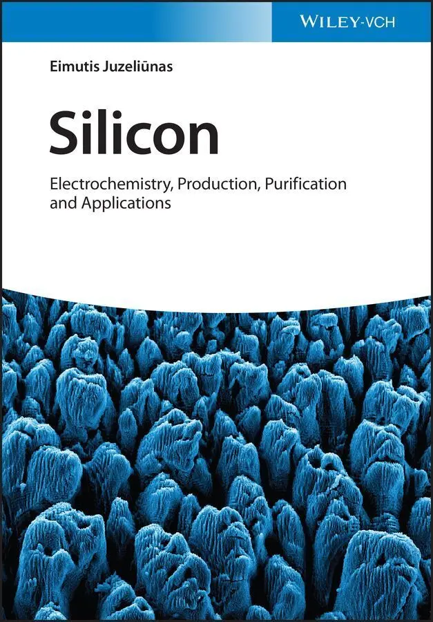 Cover: 9783527348978 | Silicon | Electrochemistry, Production, Purification and Applications