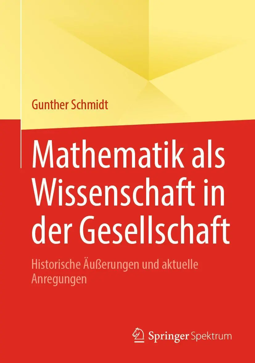 Cover: 9783662678978 | Mathematik als Wissenschaft in der Gesellschaft | Gunther Schmidt