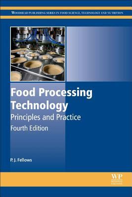 Food Processing Technology: Principles and Practice  P. J. Fellows  Buch  Woodhead Publishing Food Scien  Englisch  2016 - Fellows, P. J.