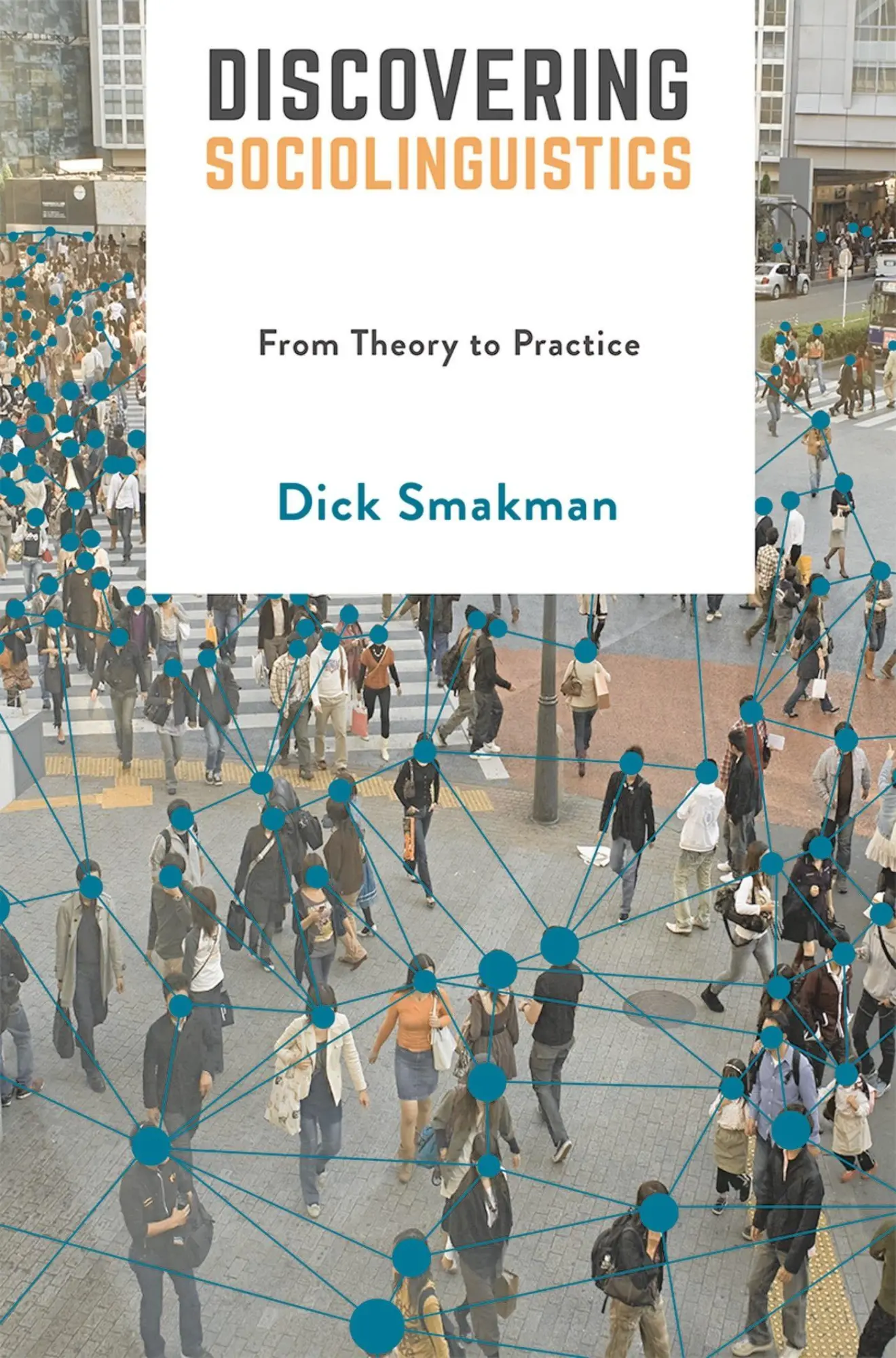 Cover: 9781137519078 | Discovering Sociolinguistics | From Theory to Practice | Dick Smakman