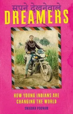 Cover: 9781849049078 | Poonam, S: Dreamers | How Young Indians are Changing the World | Buch