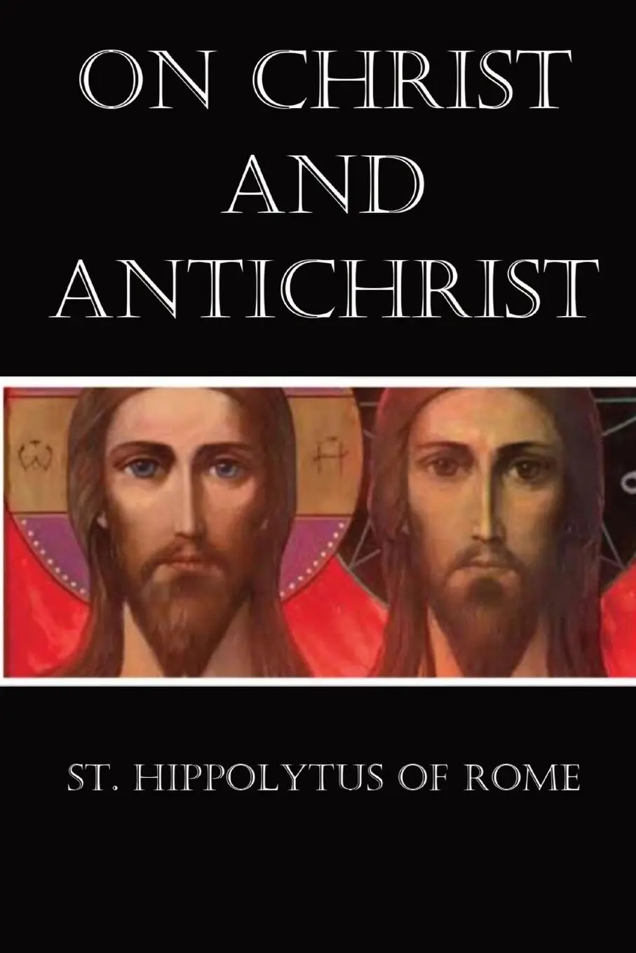 Cover: 9781960069078 | On Christ and Antichrist | St Hippolytus of Rome | Taschenbuch | 2022