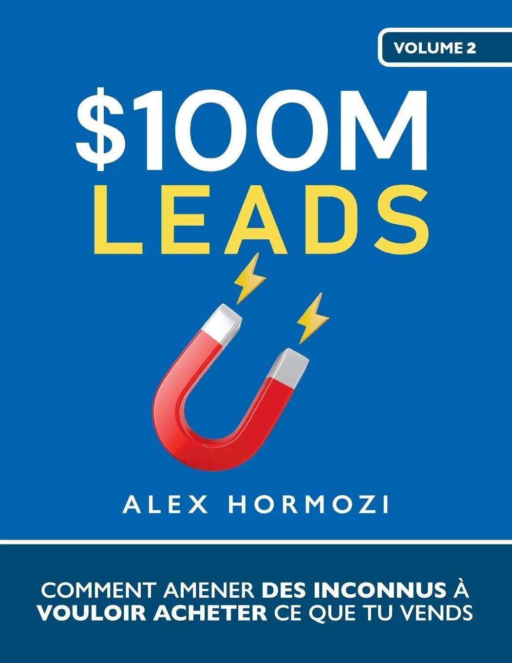 Cover: 9781963349078 | $100M Leads | Alex Hormozi | Taschenbuch | Französisch | 2024