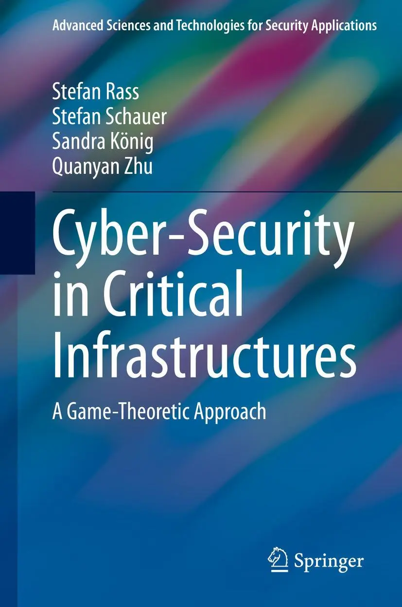 Cover: 9783030469078 | Cyber-Security in Critical Infrastructures | A Game-Theoretic Approach