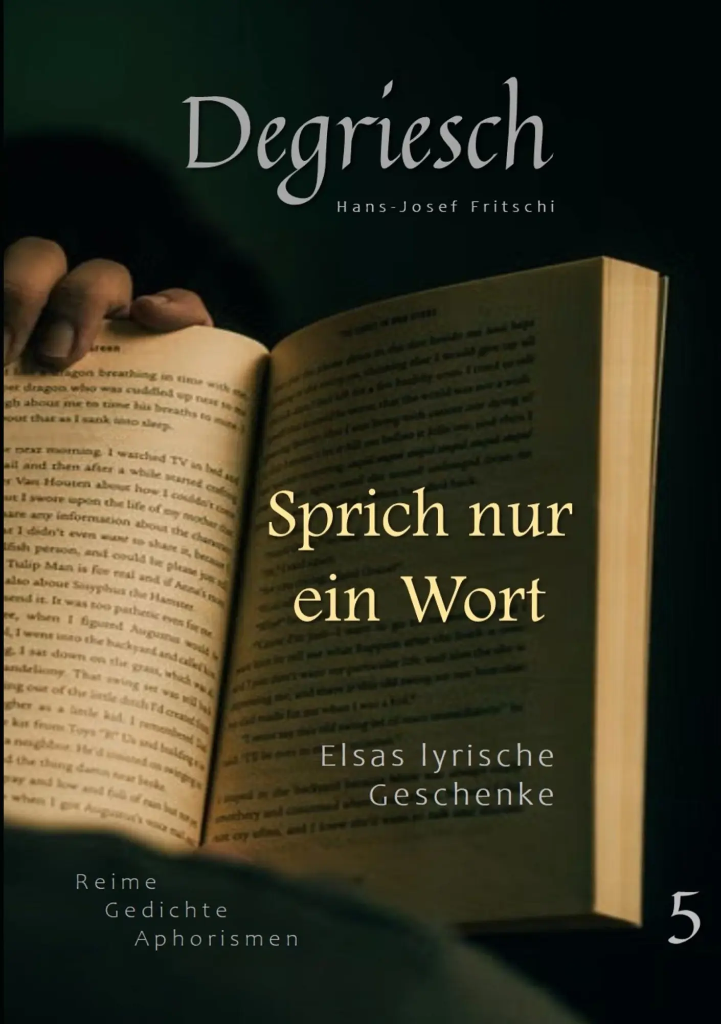 Cover: 9783696779078 | Degriesch | Sprich nur ein Wort - Gedichte, Reime, Aphorismen | Buch