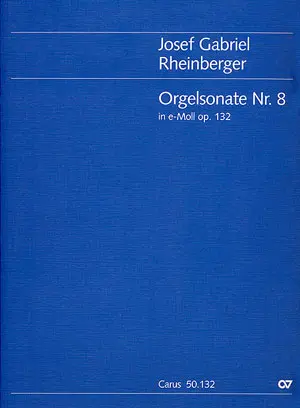 Cover: 9790007089078 | Orgelsonate Nr. 8 in e | e-Moll | Josef Rheinberger | Partitur | 2002