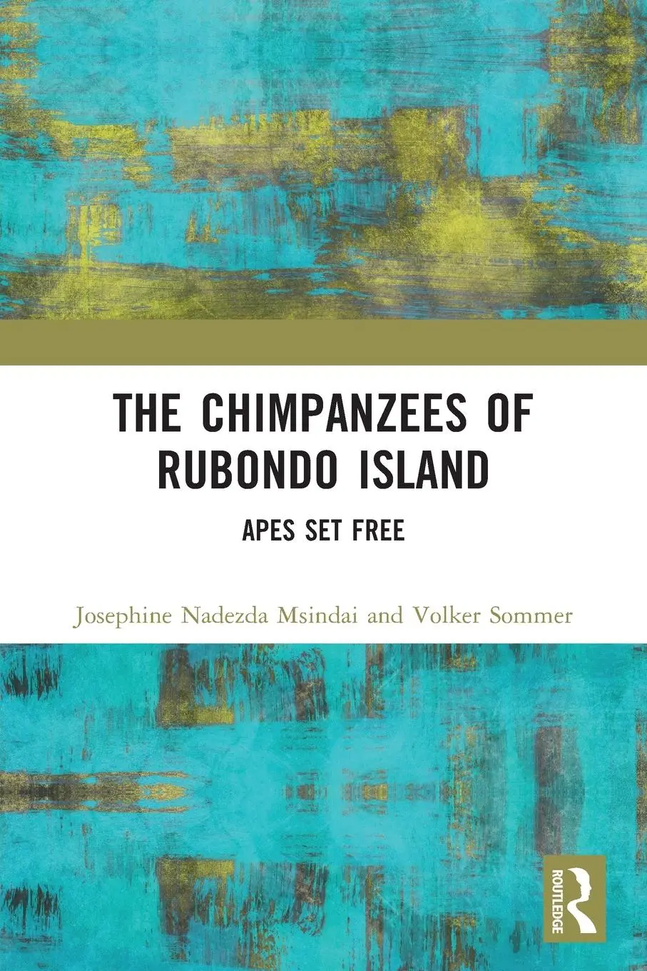 Cover: 9781032329178 | The Chimpanzees of Rubondo Island | Apes Set Free | Msindai (u. a.)
