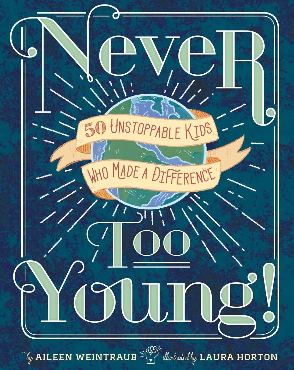 Cover: 9781454929178 | Never Too Young! | 50 Unstoppable Kids Who Made a Difference | Buch