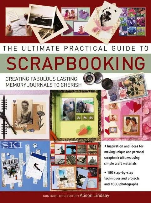 Cover: 9781844779178 | The Ultimate Practical Guide to Scrapbooking | Alison Lindsay | Buch