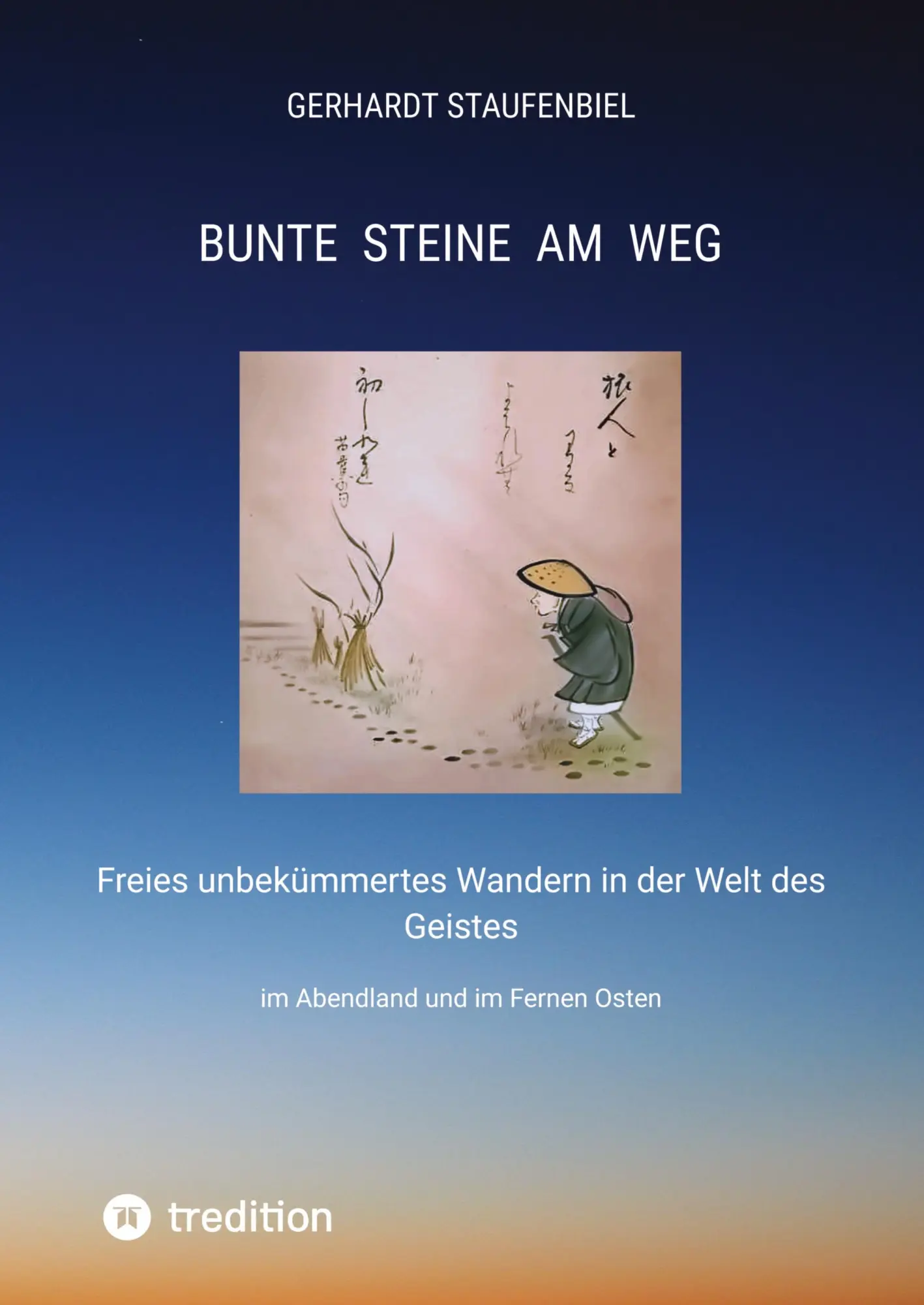 Cover: 9783347979178 | Bunte Steine am Weg | Gerhardt Staufenbiel | Taschenbuch | 348 S.