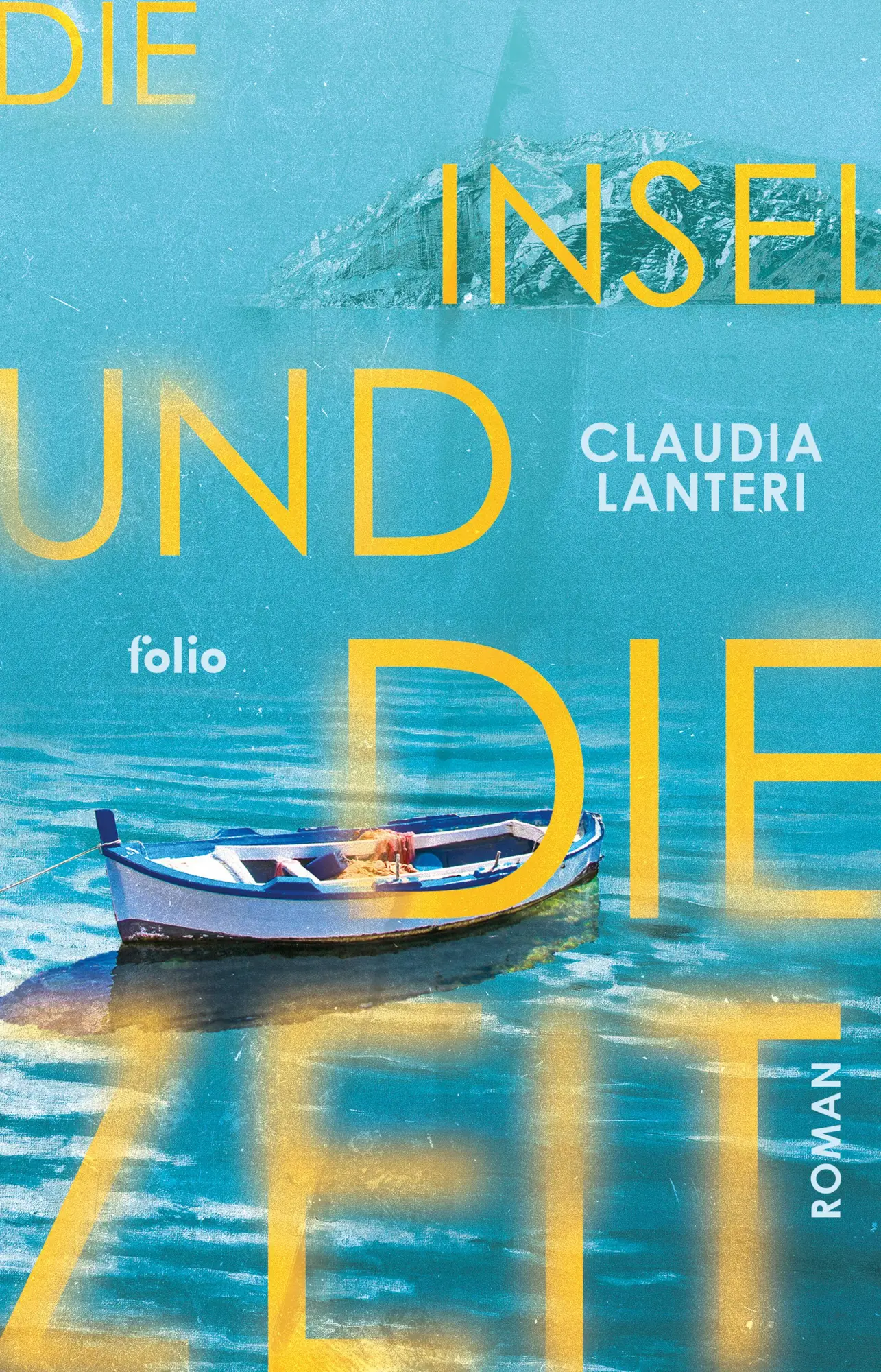 Cover: 9783852569178 | Die Insel und die Zeit | Claudia Lanteri | Buch | Transfer Bibliothek