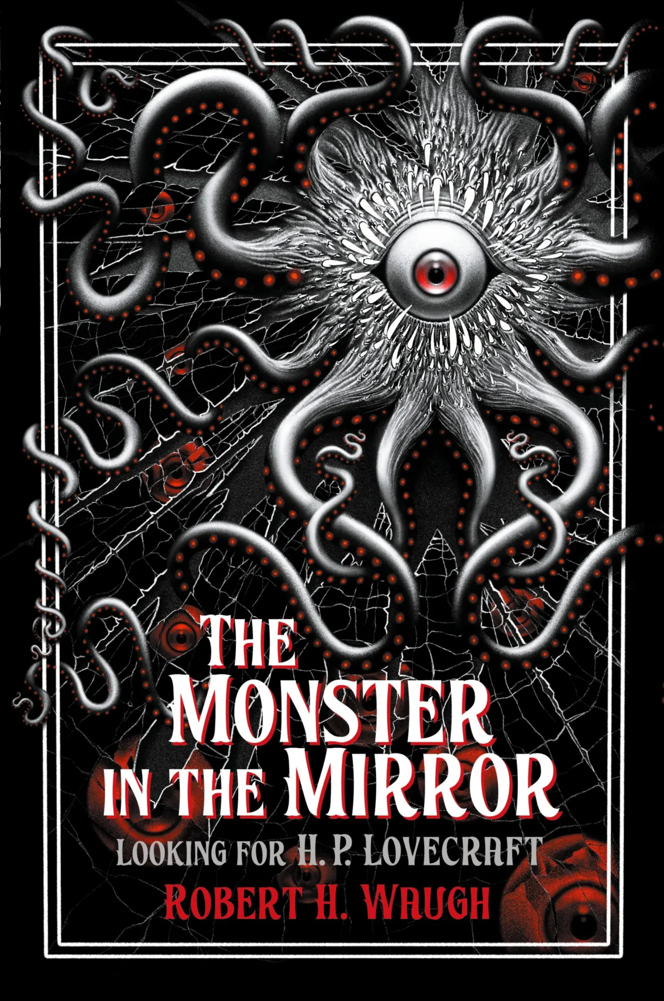 Cover: 9780976159278 | The Monster in the Mirror | Looking for H. P. Lovecraft | Waugh | Buch