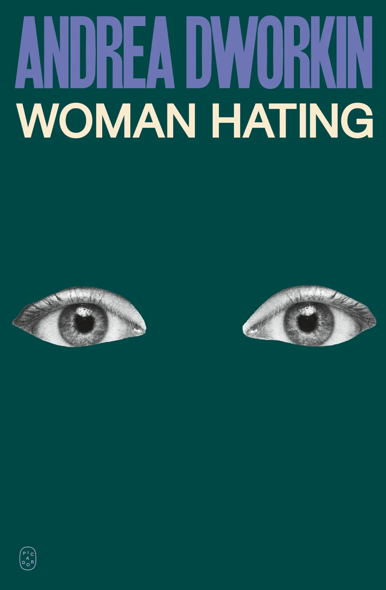 Cover: 9781250359278 | Woman Hating | Andrea Dworkin | Taschenbuch | Picador | Englisch