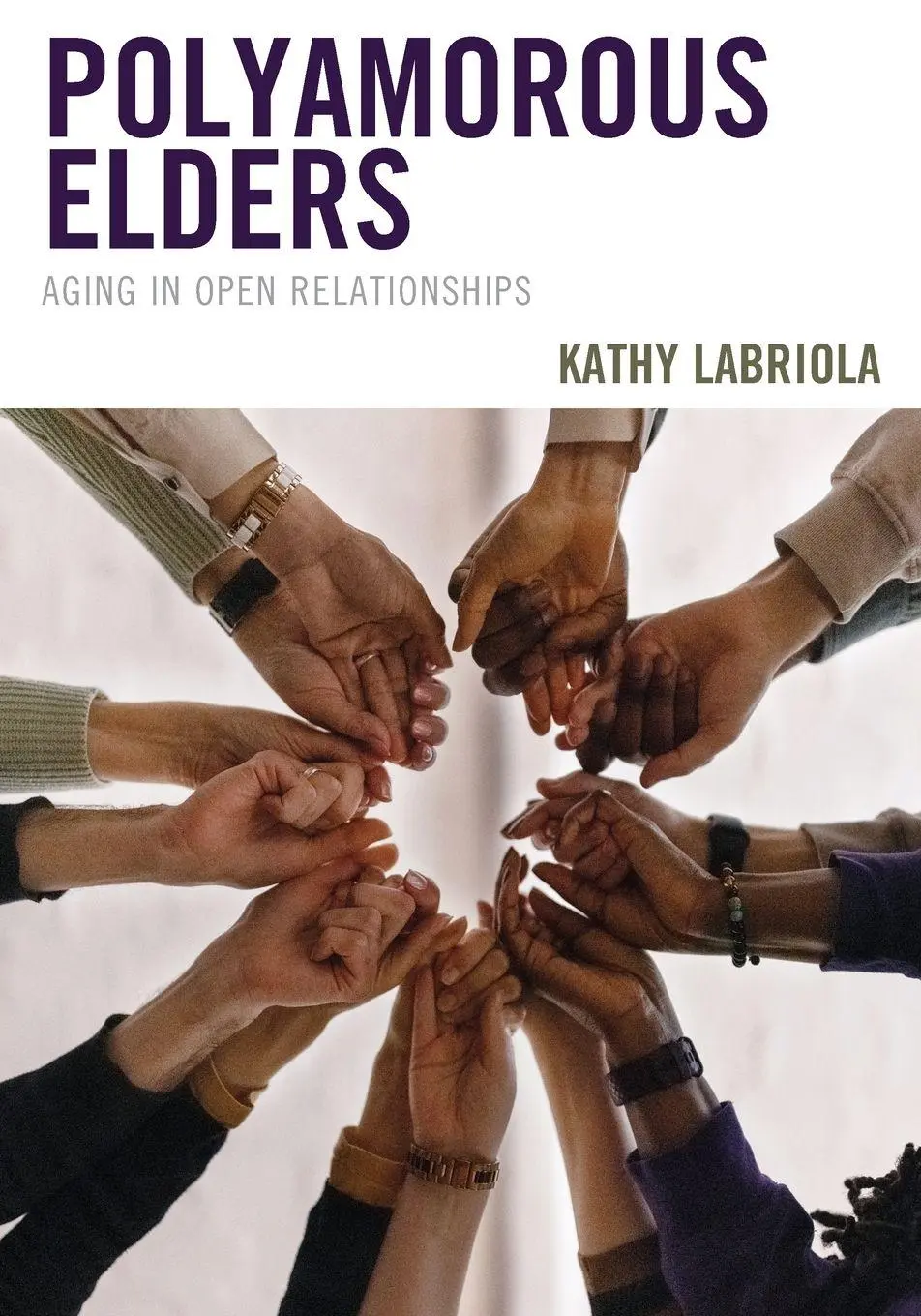 Cover: 9781538169278 | Polyamorous Elders | Aging in Open Relationships | Kathy Labriola
