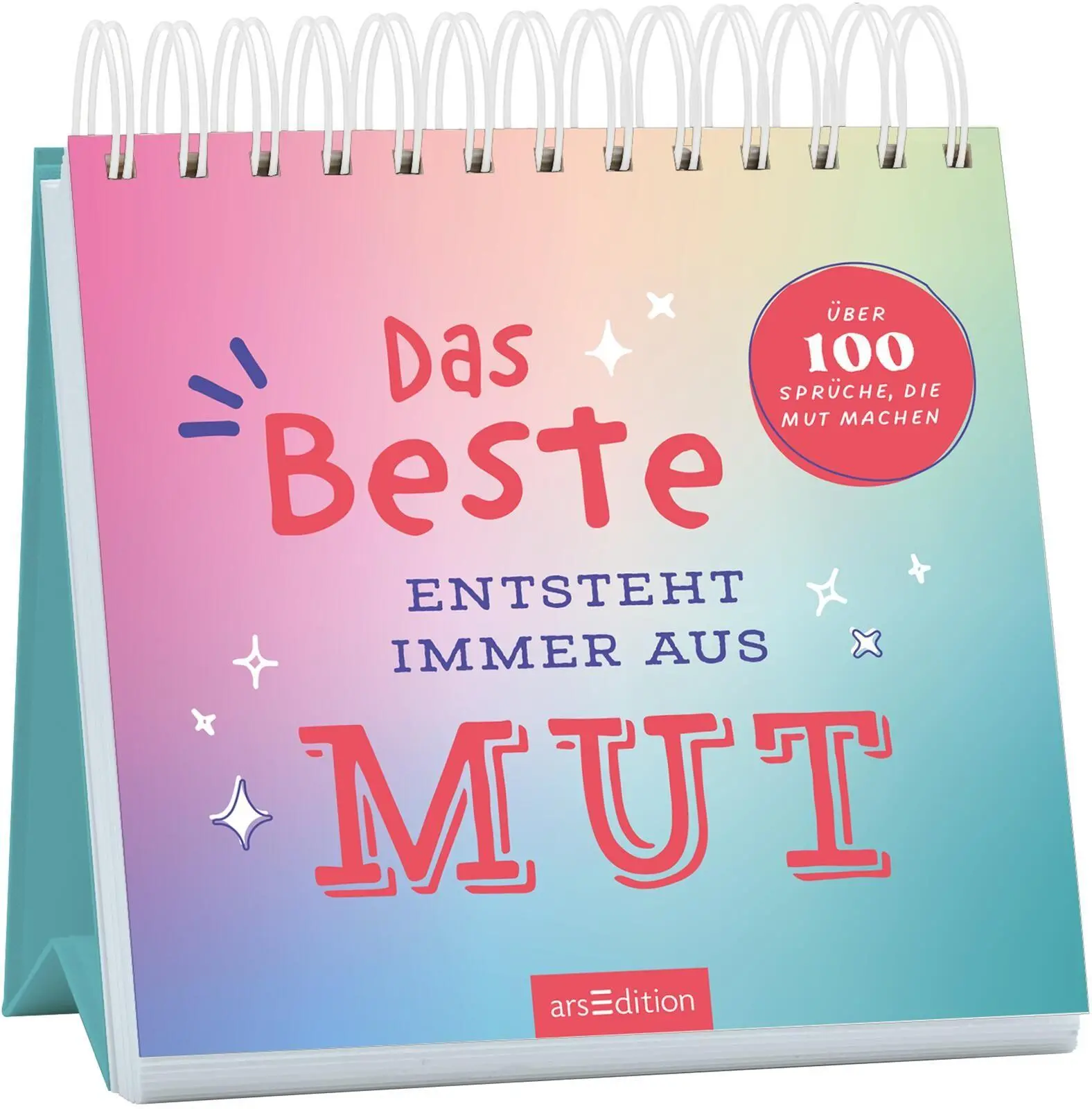 Cover: 9783845869278 | Das Beste entsteht immer aus Mut | Über 100 Sprüche, die Mut machen