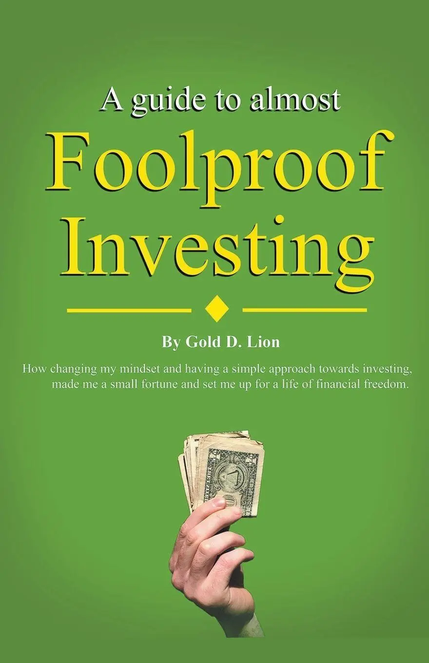 Cover: 9798224909278 | A Guide to Almost Foolproof Investing | Gold D. Lion | Taschenbuch