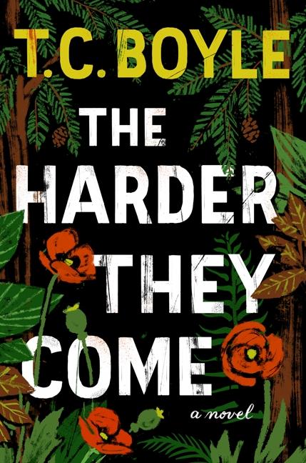 The Harder They Come | T. C. Boyle | Buch | Englisch | 2015 | ECCO PR | EAN 9780062349378 - Boyle, T. C.