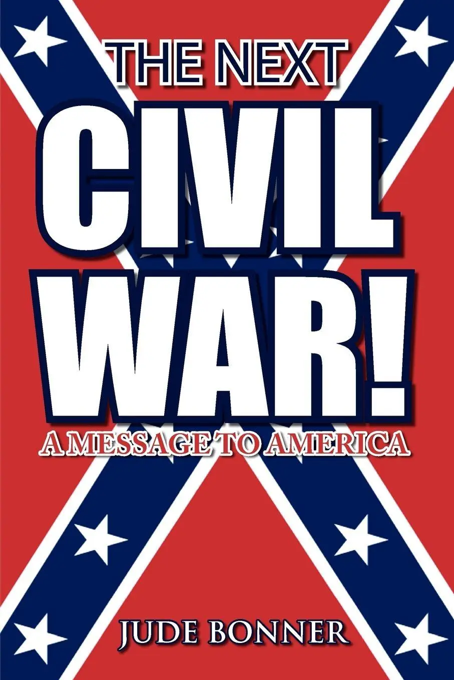 Cover: 9781441589378 | The Next Civil War! | Jude Bonner | Taschenbuch | Englisch | 2009