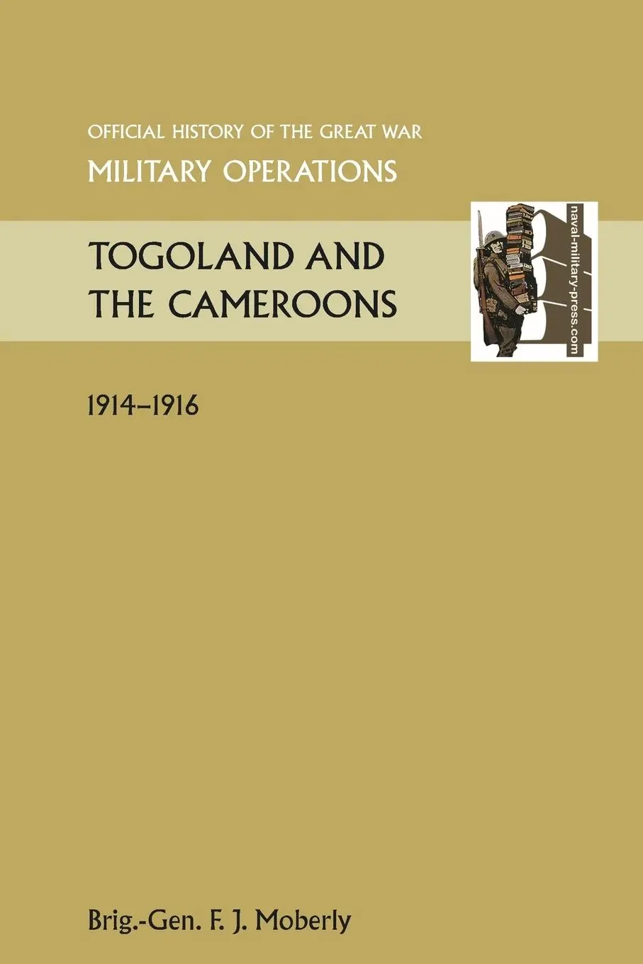 Cover: 9781845749378 | Togoland and the Cameroons. Official History of the Great War Other...