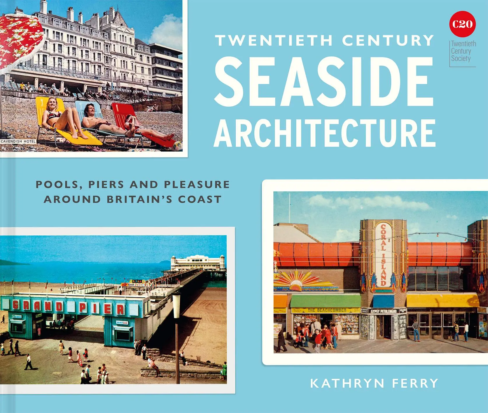 Cover: 9781849949378 | Twentieth Century Seaside Architecture | Kathryn Ferry | Buch | 2025