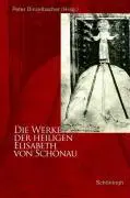Cover: 9783506729378 | Die Werke der heiligen Elizabeth von Schönau | Peter Dinzelbacher