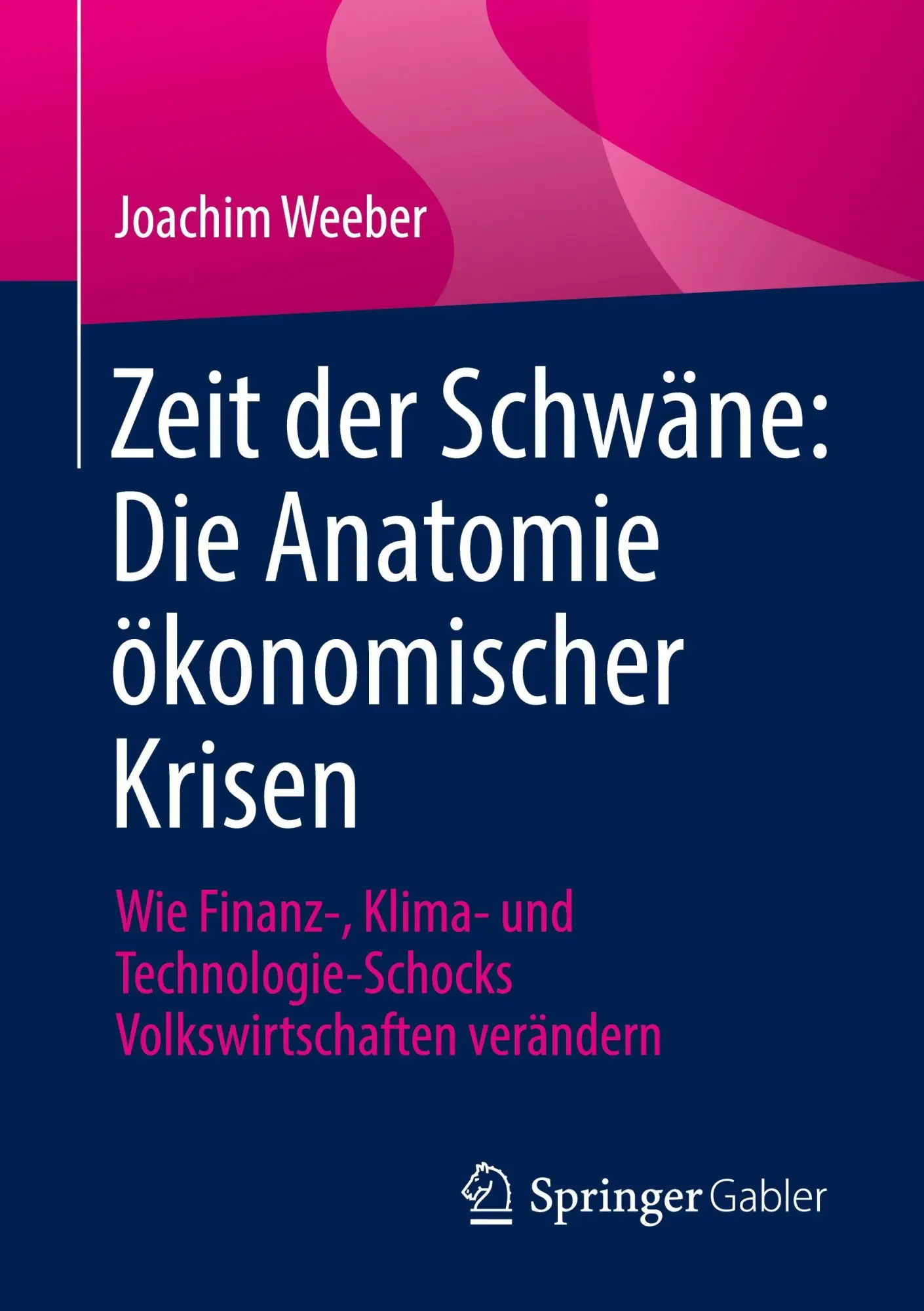 Cover: 9783658509378 | Zeit der Schwäne: Die Anatomie ökonomischer Krisen | Joachim Weeber