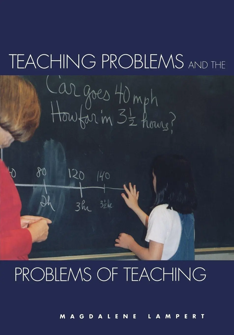 Cover: 9780300099478 | Teaching Problems and the Problems of Teaching | Magdalene Lampert