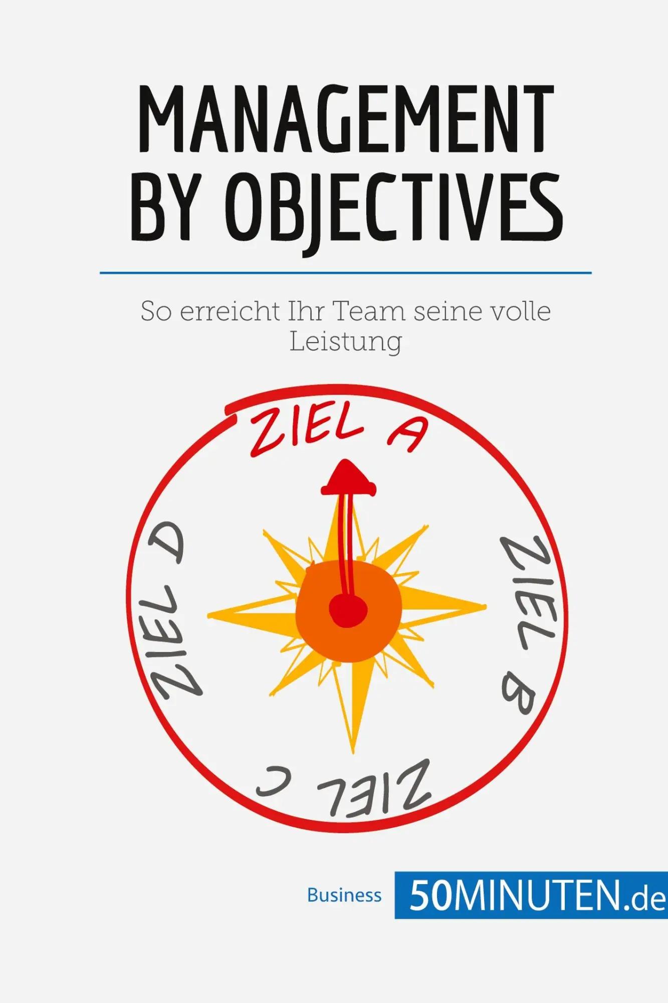 Cover: 9782808009478 | Managament by Objectifs | So erreicht Ihr Team seine volle Leistung