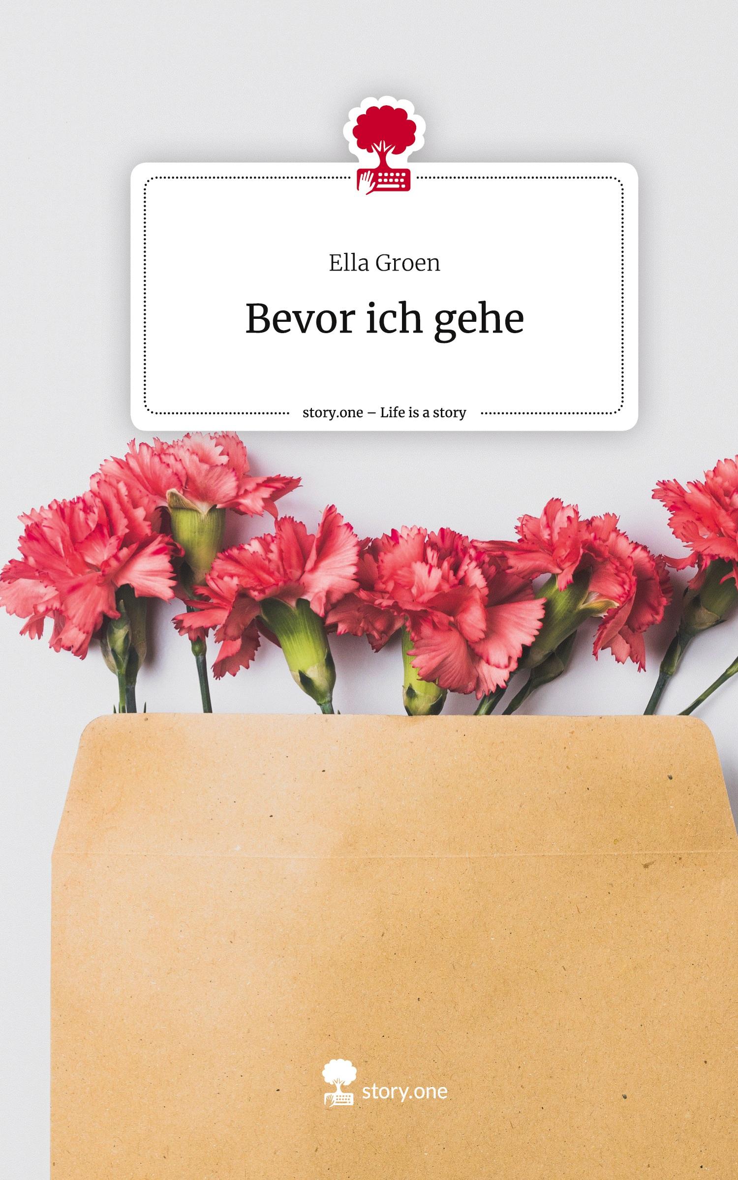 Cover: 9783710899478 | Bevor ich gehe. Life is a Story - story.one | Ella Groen | Buch | 2023