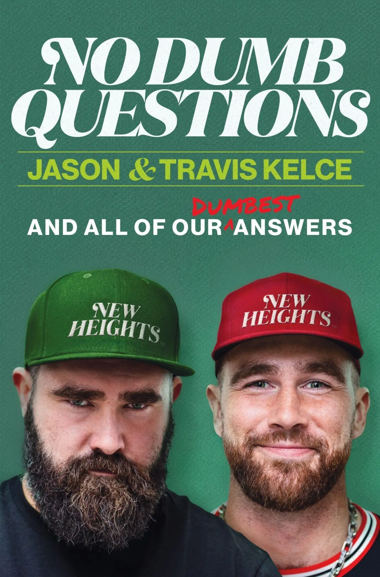 Cover: 9780063489578 | No Dumb Questions | And All of Our Dumbest Answers | Kelce (u. a.)