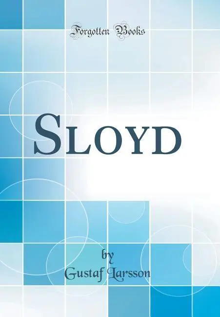 Larsson, G: Sloyd (Classic Reprint)