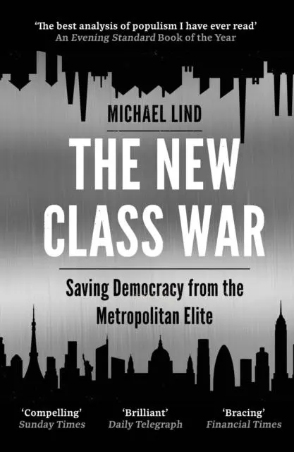 Cover: 9781786499578 | New Class War | Saving Democracy from the Metropolitan Elite | Lind