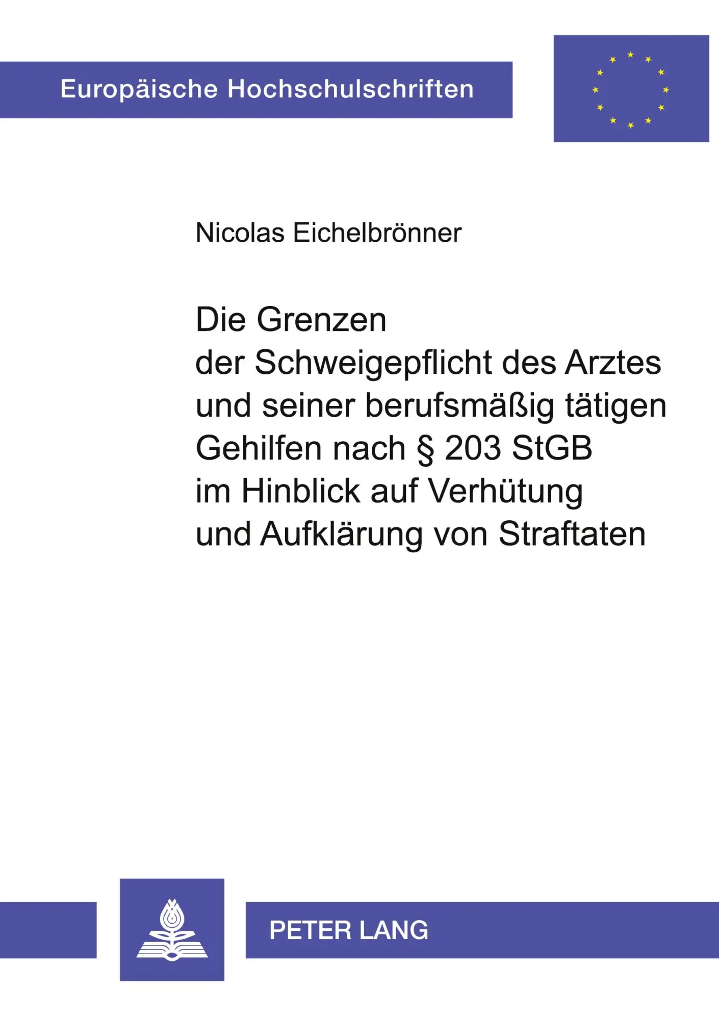 Cover: 9783631379578 | Die Grenzen der Schweigepflicht des Arztes und seiner berufsmäßig...