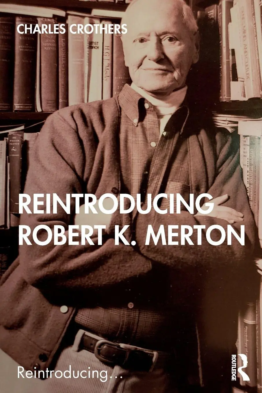 Cover: 9780367409678 | Reintroducing Robert K. Merton | Charles Crothers | Taschenbuch | 2020